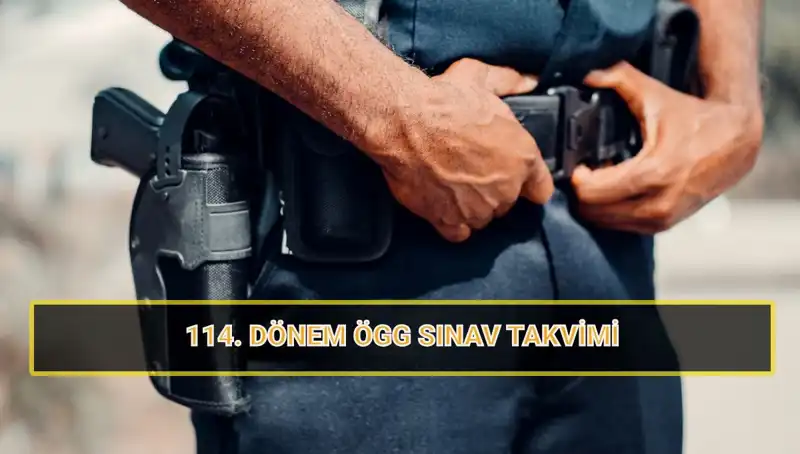 2025 Yılına Damga Vuracak: ÖGG 114. Dönem Sınav Tarihleri Açıklandı!
