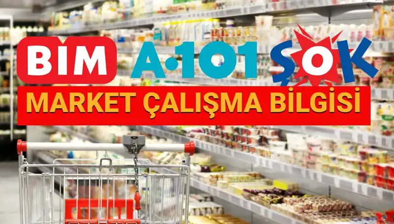 Bayramda Marketler Açık Mı? A101, BİM ve ŞOK Çalışıyor Mu?