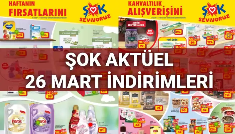 ŞOK Aktüel Kataloğu 26 Mart: Büyük İndirimlerle Alışveriş Keyfi!