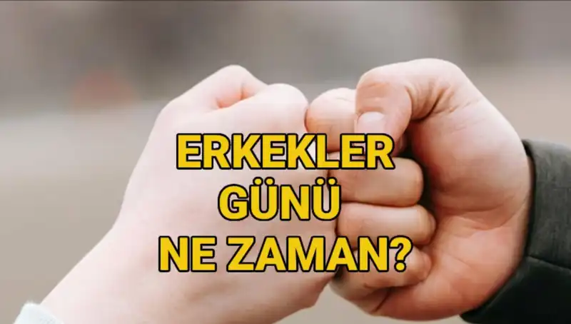 Erkekler Günü 2025’te Ne Zaman Kutlanacak? Türkiye’deki Önemi ve Tarihçesi