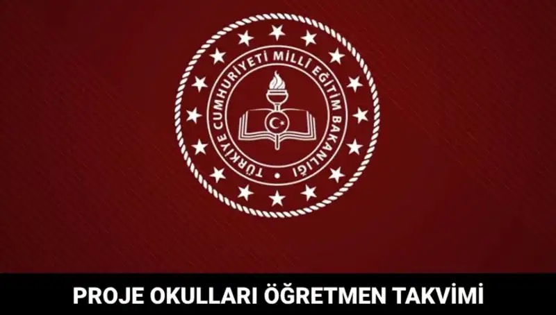 Proje Okulları Öğretmen Atama Takvimi: Tarihler ve Sonuçlar Neler Olacak?