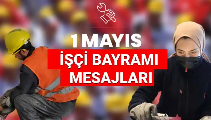 2025'te 1 Mayıs İşçi Bayramı: Dayanışma ve Mücadele Temalı Sözler