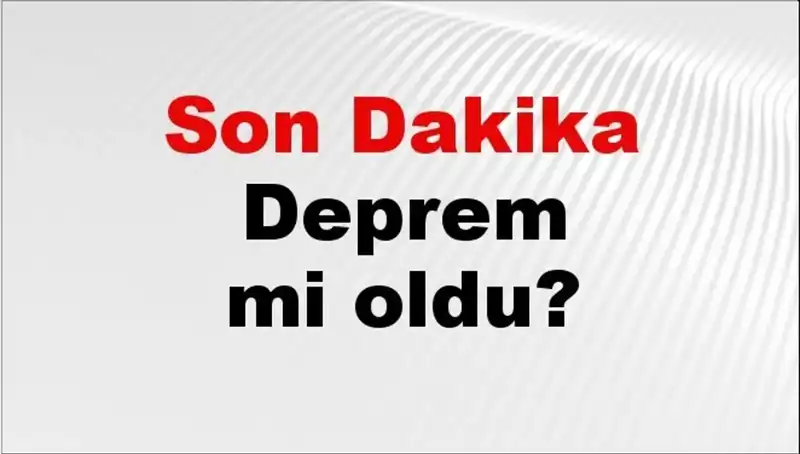 8 Ocak 2026'da Türkiye'de Deprem Mi Oldu? Son Gelişmeler