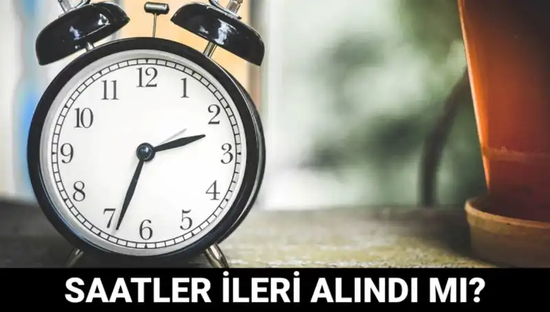 Yaz Saati Uygulamasında Saatler İleri Alındı mı? Merak Edilenler